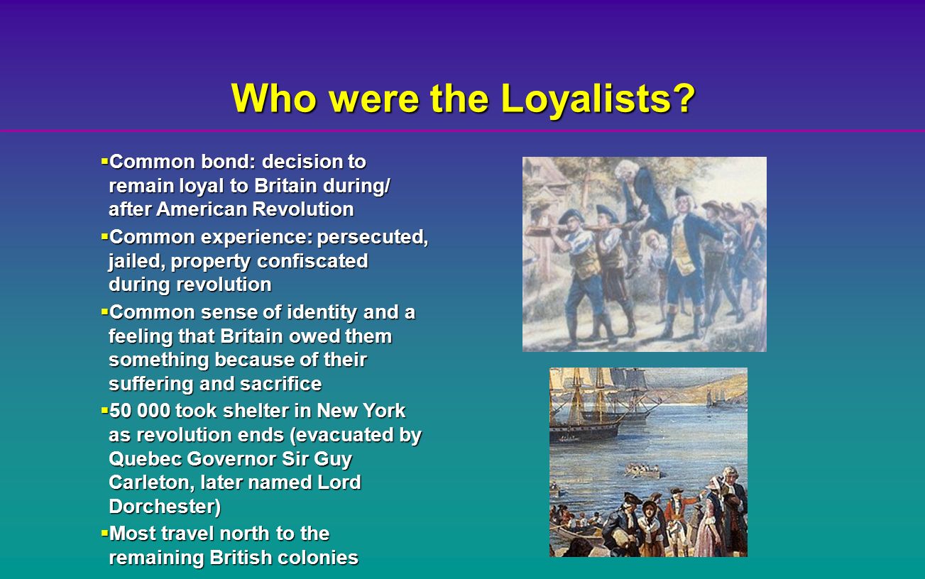 The loyalists and their arrival